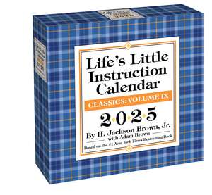 Life's Little Instruction 2025 Day-to-Day Calendar de H. Jackson Brown, Jr.