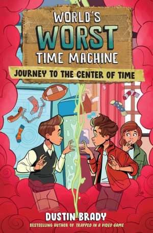 World's Worst Time Machine de Dustin Brady