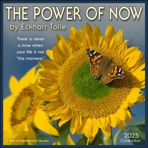 The Power of Now 2025 Wall Calendar: A Year of Inspirational Quotes de Eckhart Tolle