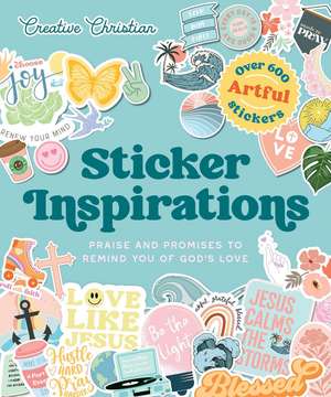 Sticker Inspirations: Praise and Promises to Remind You of God's Love de Andrews McMeel Publishing