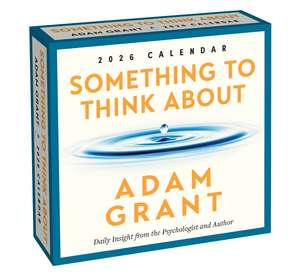 Adam Grant 2026 Day-to-Day Calendar: Something to Think About de Adam Grant