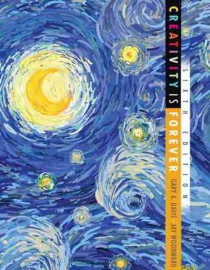 Creativity is Forever de Jay Woodward