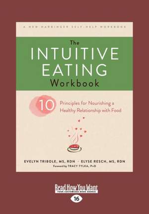 The Intuitive Eating Workbook de Evelyn Tribole