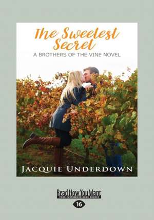 The Sweetest Secret (Large Print 16pt) de Jacquie Underdown