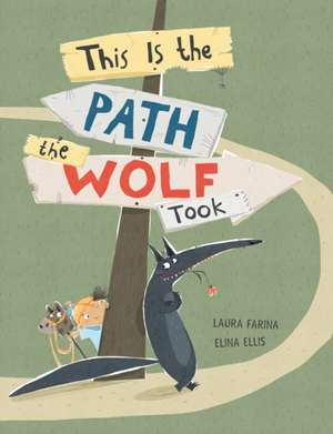 This is the Path the Wolf Took de Laura Farina