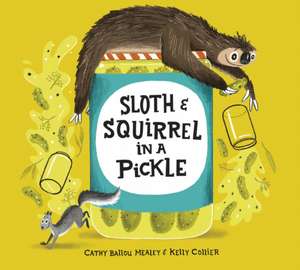 Sloth and Squirrel in a Pickle de Cathy Ballou Mealey