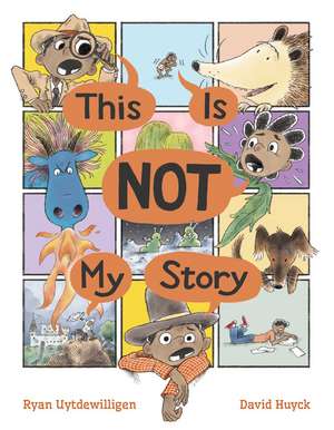 This Is Not My Story de Ryan Uytdewilligen