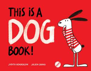 This is A Dog Book! de Judith Henderson