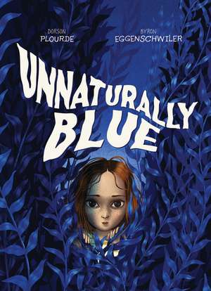 Unnaturally Blue de Dorson Plourde