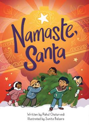 Namaste, Santa de Rahul Chaturvedi