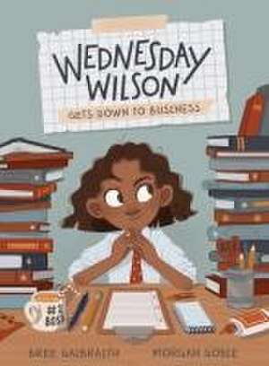 Wednesday Wilson Gets Down to Business de Bree Galbraith