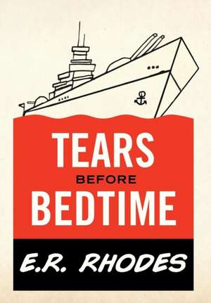 Tears Before Bedtime de E. R Rhodes