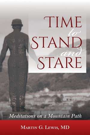 Time To Stand And Stare de Martin G. Lewis