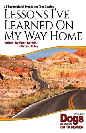 Lessons I've Learned On My Way Home de Ross Robbins