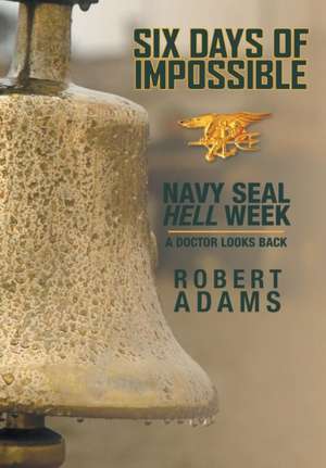 Six Days of Impossible de Robert Adams