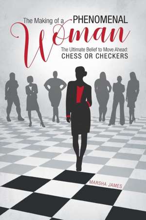 The Making of a Phenomenal Woman de Marsha James