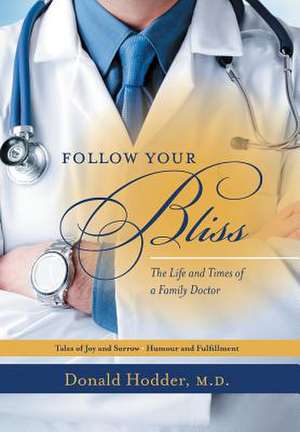 Follow Your Bliss de Donald Hodder