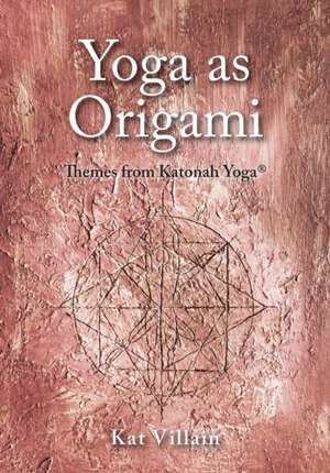 Yoga as Origami de Kat Villain