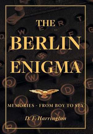 The Berlin Enigma de Harrington, D. F.