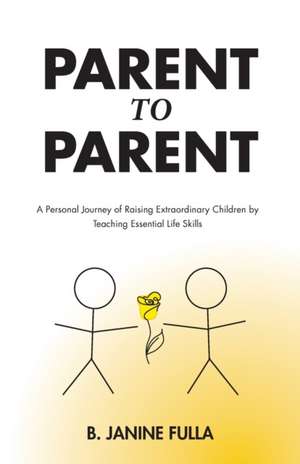 Parent to Parent de Fulla, B. Janine