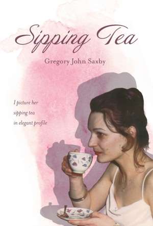 Sipping Tea de Gregory John Saxby