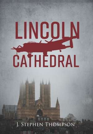 Lincoln Cathedral de J Stephen Thompson