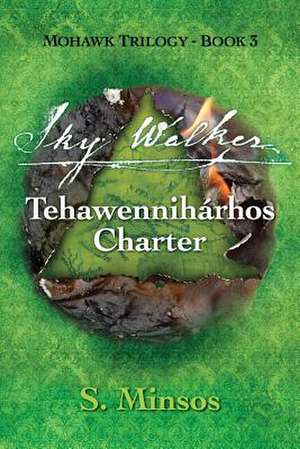 Sky Walker Tehawenniharhos Charter de Minsos, S.