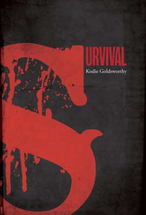Survival de Kodie Goldsworthy