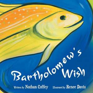 Bartholomew's Wish de Nathan Coffey