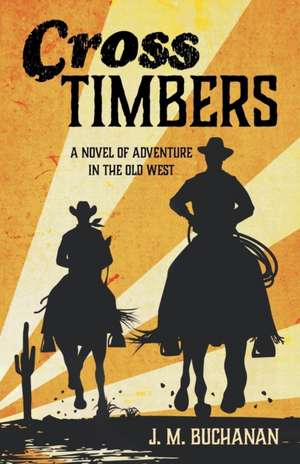 Cross Timbers de J. M. Buchanan