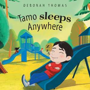 Tamo Sleeps Anywhere de Deborah Thomas