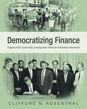 Democratizing Finance de Clifford N. Rosenthal