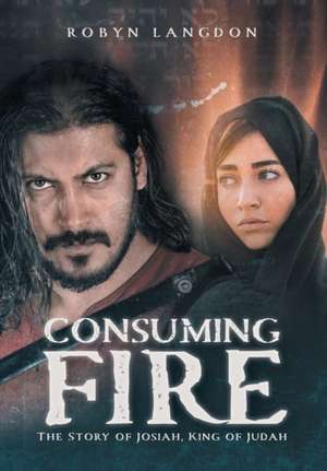 Consuming Fire de Robyn Langdon