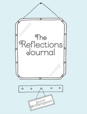 Witherspoon, E: REFLECTIONS JOURNAL