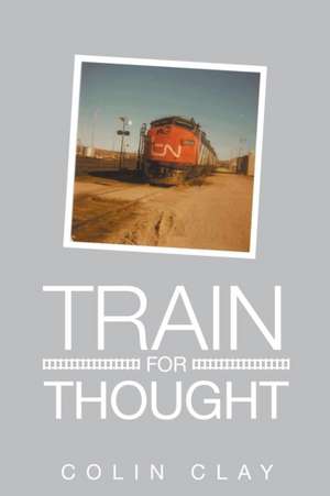 Train for Thought de Colin Clay