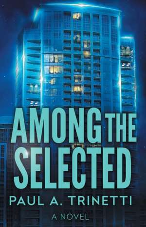 Among the Selected de Paul A. Trinetti