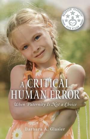 A Critical Human Error de Barbara A. Glasier