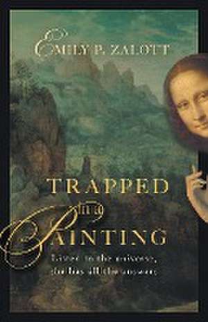 Trapped in a Painting de Emily P. Zalott