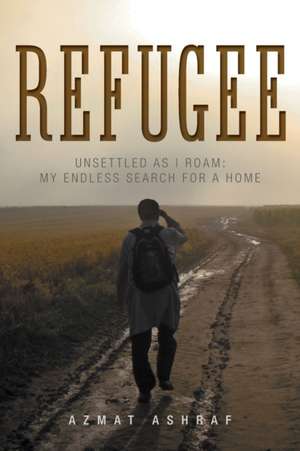 Refugee de Azmat Ashraf