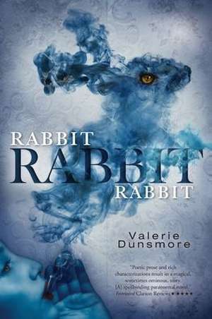 Rabbit, Rabbit, Rabbit de Valerie Dunsmore