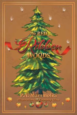 The Red Ribbon Woods de P. A. Mammoliti