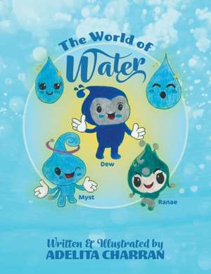 The World of Water de Adelita Charran