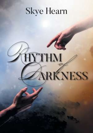 Rhythm of Darkness de Skye Hearn