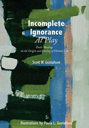 Incomplete Ignorance at Play de Scott W. Gustafson