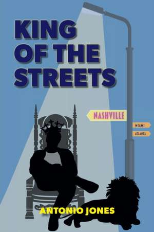 King Of The Streets de Antonio Jones