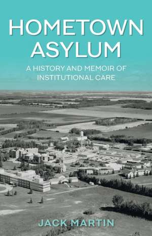 Hometown Asylum de Jack Martin