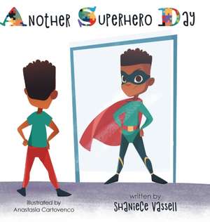 Another Superhero Day de Shaniece Vassell