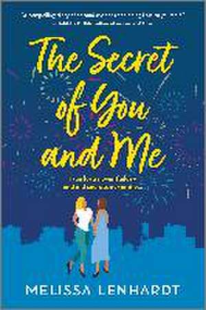 The Secret of You and Me de Melissa Lenhardt