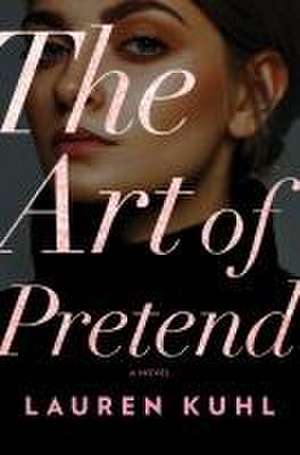 The Art of Pretend de Lauren Kuhl