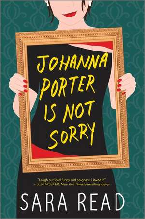 Johanna Porter Is Not Sorry de Sara Read